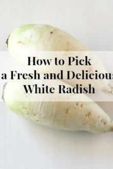 How to Pick a Fresh and Delicious White Radish | MyKoreanKitchen.com