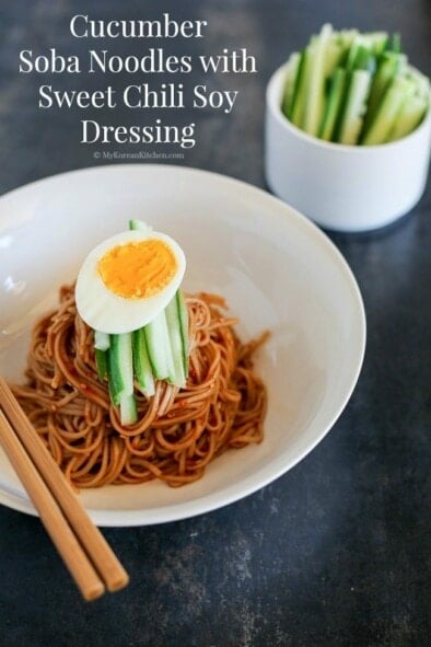 Cucumber Soba Noodles With Sweet Chili Soy Dressing My Korean Kitchen