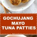 Collage image of gochujang mayo tuna patties