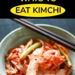 14 Delicious Ways to Cook with Kimchi | MyKoreanKitchen.com